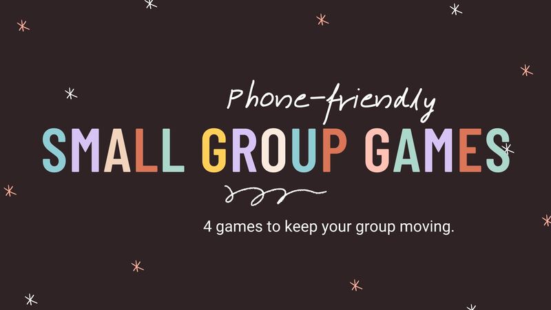 Phone-Friendly Small Group Games